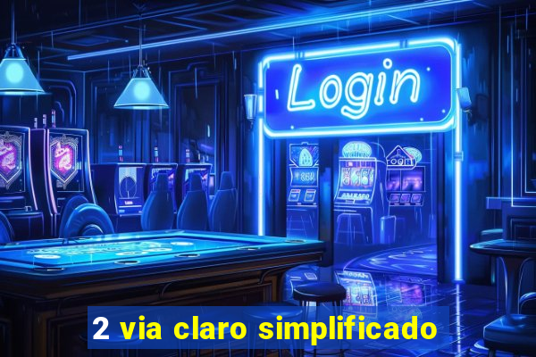 2 via claro simplificado